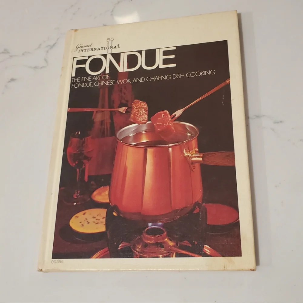 Vintage Gourmet International Fondue Wok Chafing Dish Hardback Cookbook 1970s